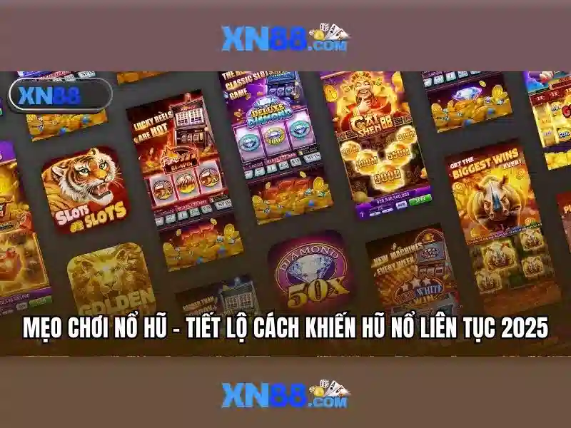 XN88 Win – Kinh Nghiệm Chơi Slot Game Đỉnh Cao 2026